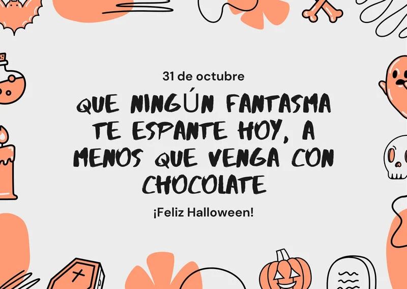 Frase con temática de Halloween que dice: "Que ningún fantasma te espante hoy, a menos que venga con chocolate".